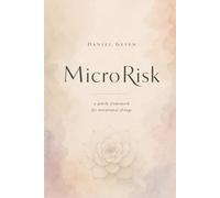 MicroRisk: A Gentle Framework for Intentional Change