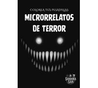 Microrrelatos de terror: colorea tus pesadillas: Microterror a trazos