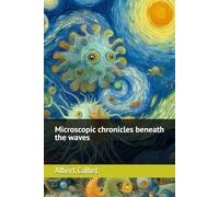 Microscopic chronicles beneath the waves