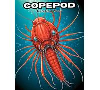 Microscopic Ocean Wonders: Copepod Coloring Book for Kids - Dive into Tiny Sea Life! (UNDER THE SEA COLORING BOOKS)