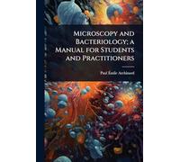 Microscopy and Bacteriology; a Manual for Students and Practitioners
