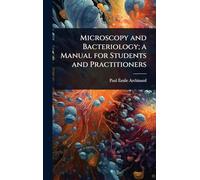 Microscopy and Bacteriology; a Manual for Students and Practitioners
