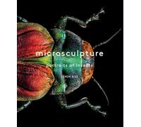 Microsculpture: Portraits of Insects