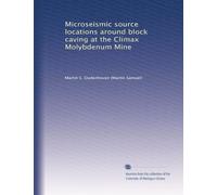 Microseismic source locations around block caving at the Climax Molybdenum Mine