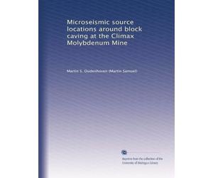 Microseismic source locations around block caving at the Climax Molybdenum Mine