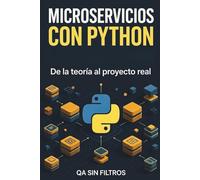 Microservicios con Python: De la teoría al proyecto real