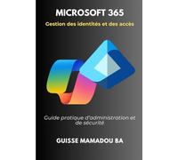 Microsoft 365: Gestion des identités et des accès (Administration Microsoft 365)