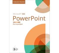 Microsoft 365 PowerPoint: Par la pratique