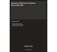 Microsoft AI-300 Exam Study Guide 2026: Operationalizing Machine Learning and Generative AI Solutions (Meridian Certification Press Study Guides)