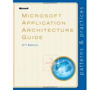 Microsoft Application Architecture Guide (Patterns & Practices)
