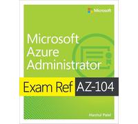 Microsoft Azure Administrator Exam Ref AZ-104