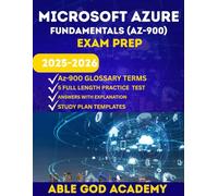 MICROSOFT AZURE FUNDAMENTALS (AZ-900) EXAM PREP: Step-by-Step Study Guide with Practice Insights for Microsoft’s Cloud Basics Exam