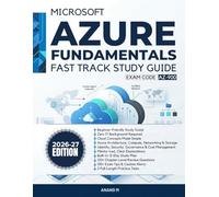 Microsoft Azure Fundamentals - Fast Track Study Guide: Exam Code: AZ-900