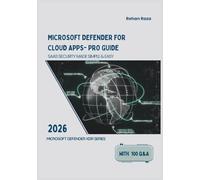 MICROSOFT DEFENDER FOR CLOUD APPS- PRO GUIDE: SAAS SECURITY MADE SIMPLE & EASY (Defender XDR Series)