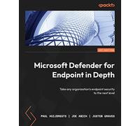 Microsoft Defender for Endpoint in Depth: Take any organization's endpoint security to the next level