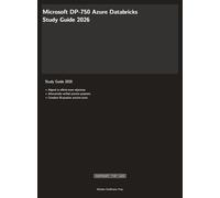 Microsoft DP-750 Exam Study Guide 2026: Azure Databricks Data Engineer Certification (Meridian Certification Press Study Guides)