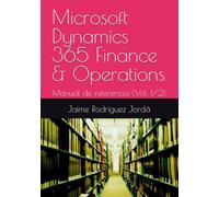 Microsoft Dynamics 365 Finance & Operations: Manual de referencia · Vol. 1/2