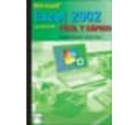 Microsoft Excel 2002 De Office Xp: Facil Y Rapido