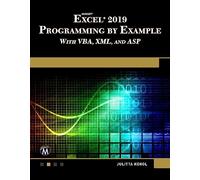 Microsoft Excel 2019 Programming by Example with VBA, XML, and ASP