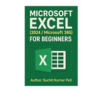 Microsoft Excel (2024 & Microsoft 365) For Beginners