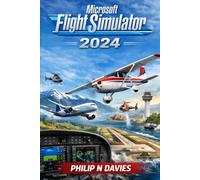 Microsoft Flight Simulator 2024 Game Guide: Mastering the Skies in the Ultimate Digital Twin of Earth