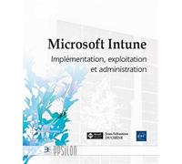 Microsoft Intune: Implémentation, exploitation et administration
