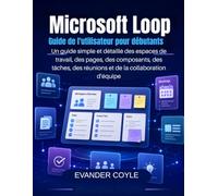 Microsoft Loop Guide de l'utilisateur pour débutants
