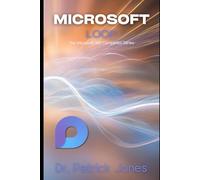 Microsoft Loop: The Microsoft 365 Companion Series