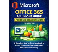 Microsoft Office 365 All in One Guide for Beginners and Seniors