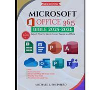Microsoft Office 365 Bible: Expert Tips for Word, Excel, Teams, and More