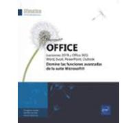 Microsoft® Office (versiones 2019 y Office 365): Word, Excel, PowerPoint, Outlook - Domine las funciones avanzadas de la suite Microsoft® (Ofimática Profesional)