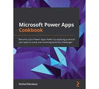 Microsoft Power Apps Cookbook – Conviértete en experto en Power Apps con casos prácticos