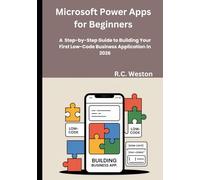 Microsoft Power Apps for Beginners: A Step-by-Step Guide to Building Your First Low-Code Business Application in 2026.