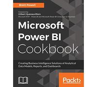 Microsoft Power BI Cookbook: Creating Business Intelligence Solutions of Analytical Data Models, Reports, and Dashboards