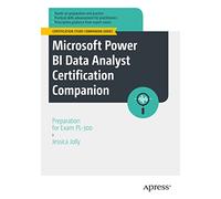 Microsoft Power BI Data Analyst Certification Companion: Preparation for Exam PL-300 (Certification Study Companion Series)