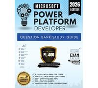 MICROSOFT POWER PLATFORM DEVELOPER - QUESTION BANK STUDY GUIDE , EXAM CODE : PL-400