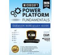 MICROSOFT POWER PLATFORM FUNDAMENTALS, QUESTION BANK STUDY GUIDE, EXAM CODE : PL-900