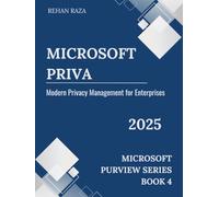 Microsoft Priva: Modern Privacy Management for Enterprises (Microsoft Purview Series)