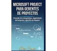 Microsoft Project per Project Manager: Creazione di programmi, monitoraggio dei progressi e gestione dei team