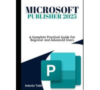 Microsoft Publisher 2025: A Complete Practical Guide For Beginner And Advanced Users
