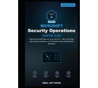 Microsoft Security Operations Analyst Study Guide 2026: Pass the SC-200 Exam on Your First Try - All-in-One Prep with Practice Questions, a Full ... (Microsoft Certification Study Guides)
