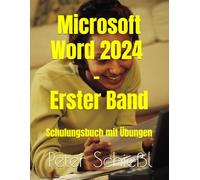Microsoft Word 2024 - Erster Band: Schulungsbuch mit Übungen