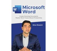 Microsoft Word: Create Stunning Documents, Master Word Tools & Boost Productivity