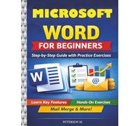 Microsoft Word for Beginners: Step-by-Step Guide with Practical Exercises, Quizzes, and Real-World Projects (Computer Skills for Beginners Series)