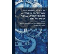 Microstrip Patch Antenna Receiving Array Operating in the Ku Band