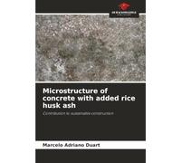 Microstructure of concrete with added rice husk ash: Contribution to sustainable construction