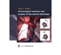 Microsurgical Anatomy and Surgery of the Central Skull Base by Vinko V. Dolenc (2003-10-31)