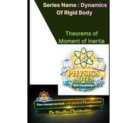 Microteaching Book- Theorems of Moment of Inertia: Easy Physics by Visualization (Dynamics Of Rigid Body)