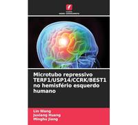 Microtubo repressivo TERF1/USP14/CCRK/BEST1 no hemisfério esquerdo humano