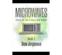 Microwaves: Chaos at the Elwood Apartments